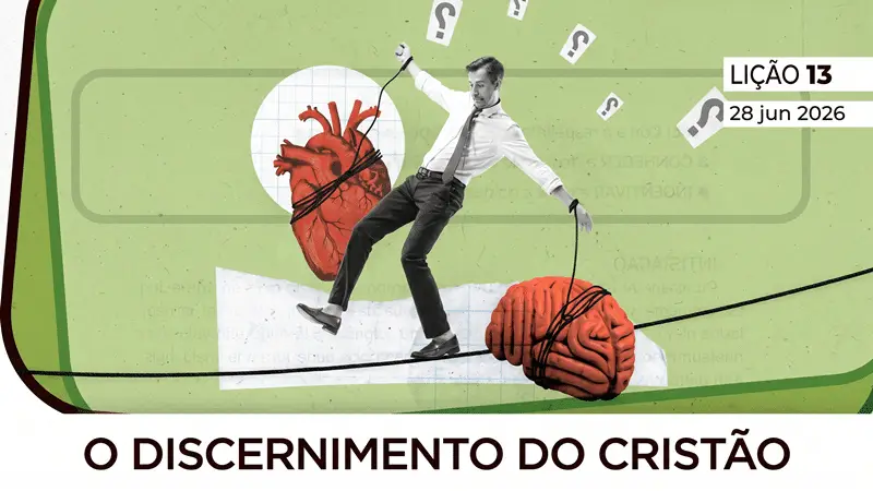 Subsídios EBD – Lição 13 – O Discernimento do Cristão